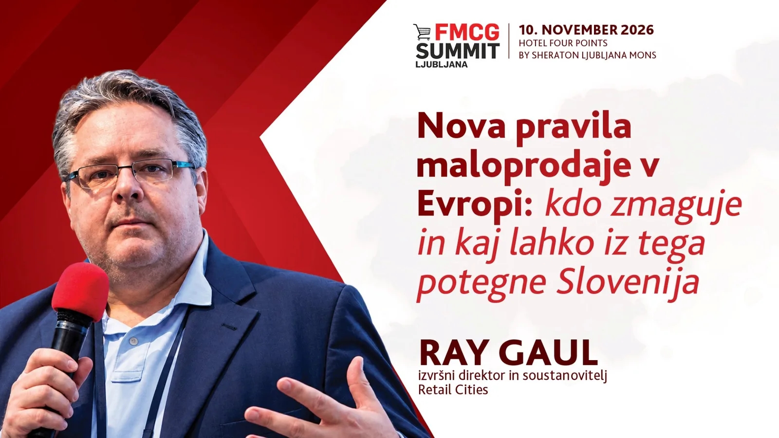6. FMCG Summit Ljubljana/ RAY GAUL: Kdo danes zmaguje v trgovini na drobno in zakaj ter kaj lahko iz tega potegne Slovenija?