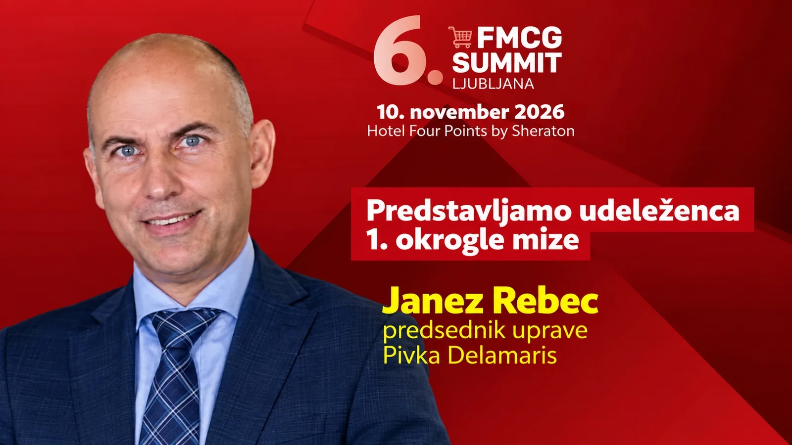 Predstavljamo udeležence 1. okrogle mize na 6. FMCG Summit-u Ljubljana/ JANEZ REBEC (predsednik uprave Pivka Delamaris)