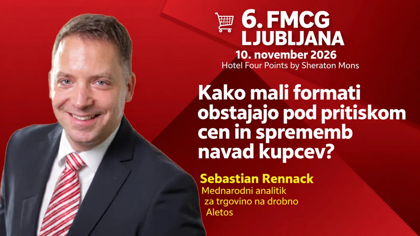6.FMCG Summit Ljubljana/ SEBASTIAN RENNACK: Kako mali formati obstajajo pod pritiskom cen in sprememb navad kupcev?