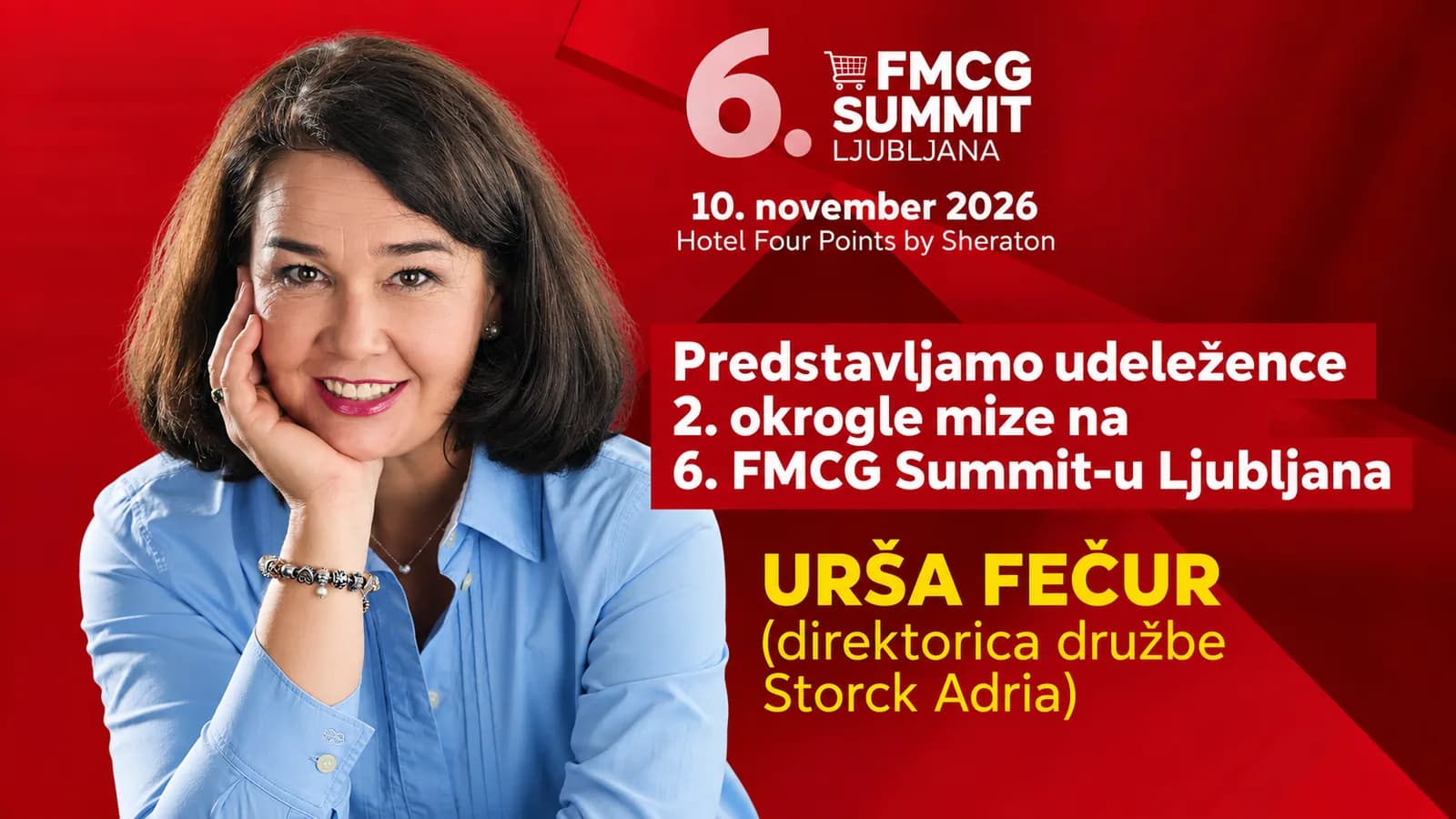 Predstavljamo udeležence 2. okrogle mize na 6. FMCG Summit-u Ljubljana/ URŠA FEČUR (direktorica družbe Storck Adria)